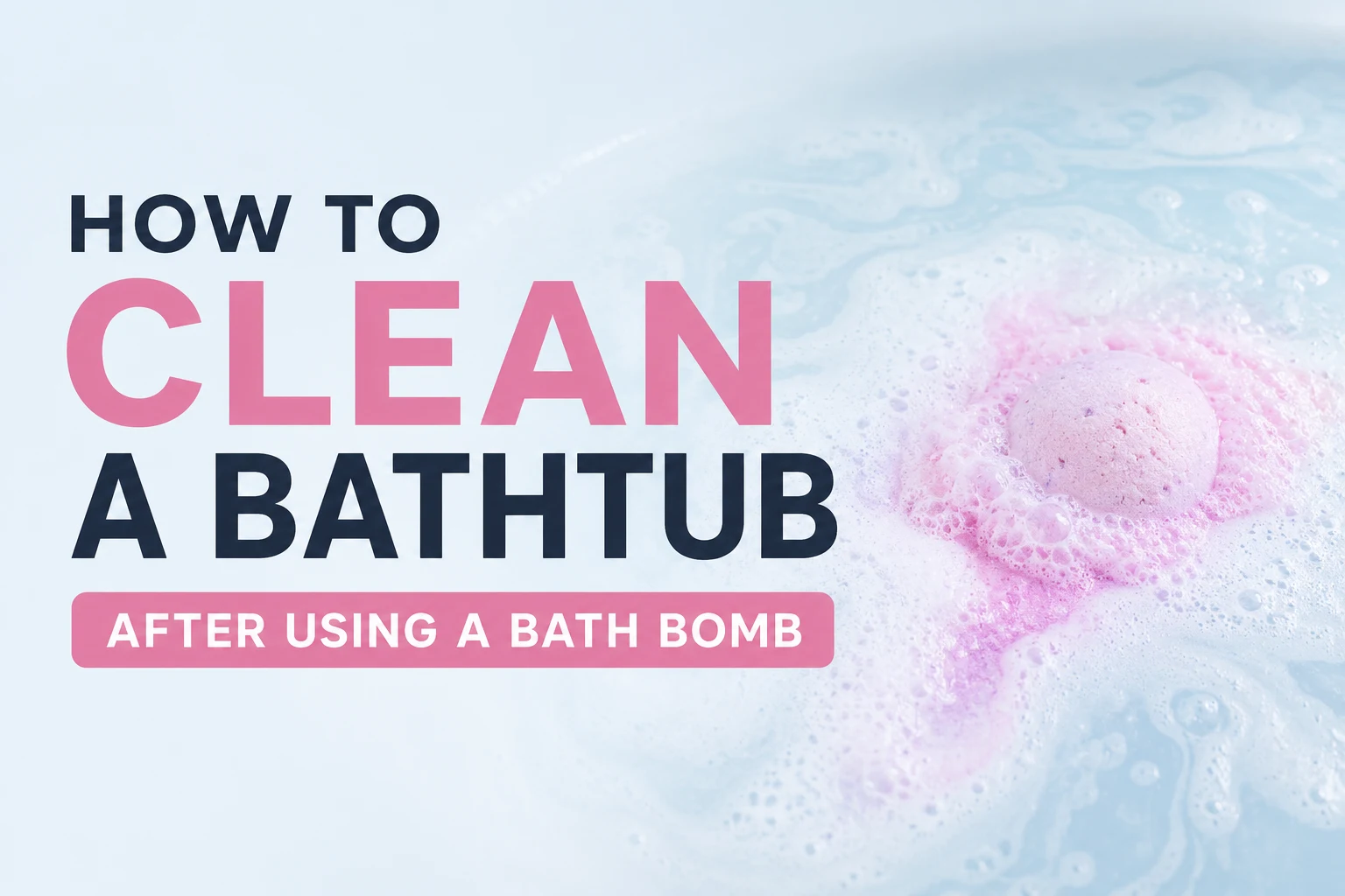 Come pulire una vasca da bagno dopo aver usato una bath bomb